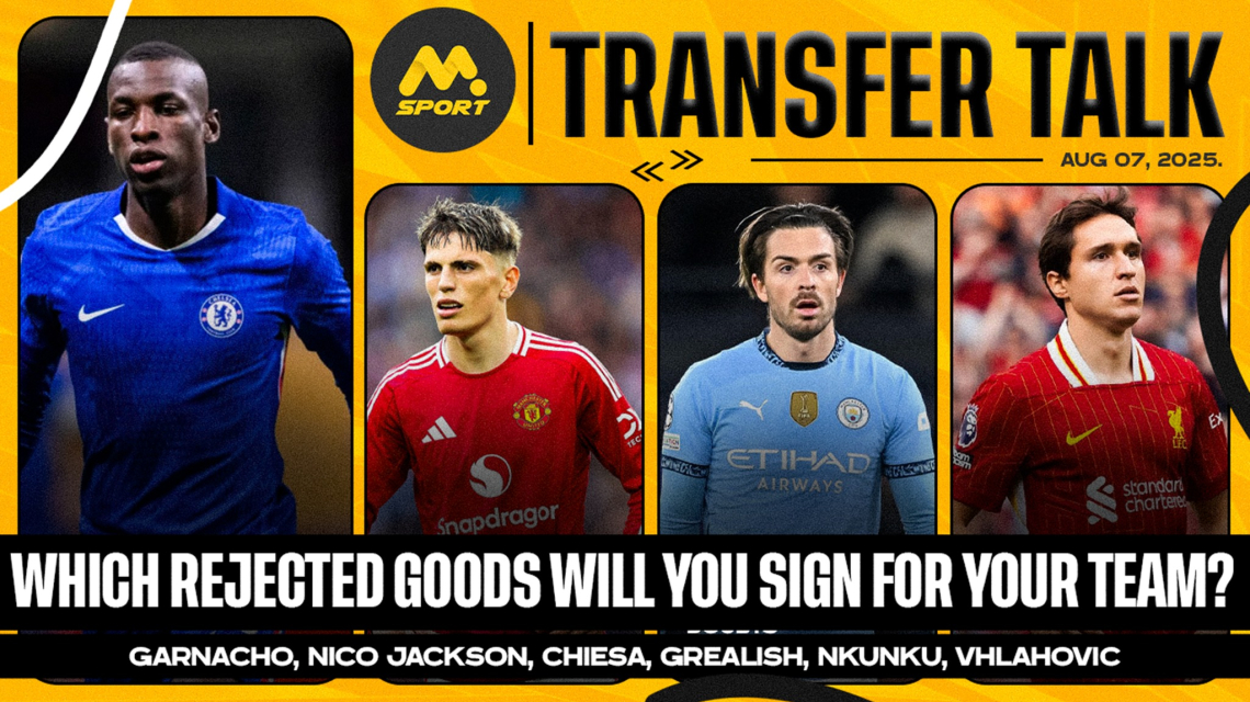 Transfer Talk: Garnacho, Nico Jackson, Grealish, Chiesa, etc - Which Rejected Goods Will You Sign for Your Team?